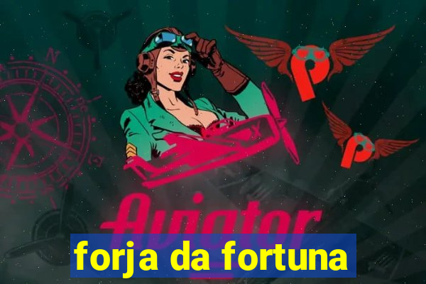 forja da fortuna